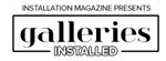 Installation Magazine: Galleries Installed
